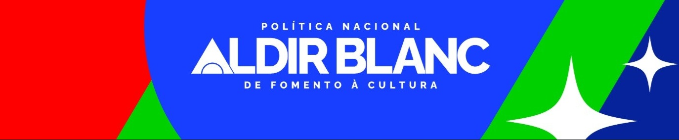 Política Nacional Aldir Blanc - (PNAB) - Ciclo 2